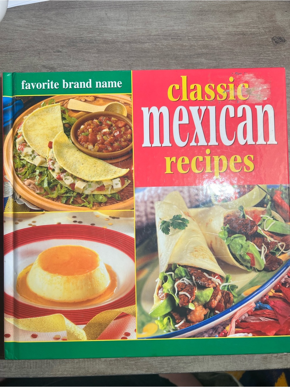 Favorite Brand Name Classic Mexican Recipes Cookbook